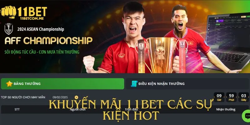 Điểm danh các sự kiện khuyến mãi 11bet hot nhất